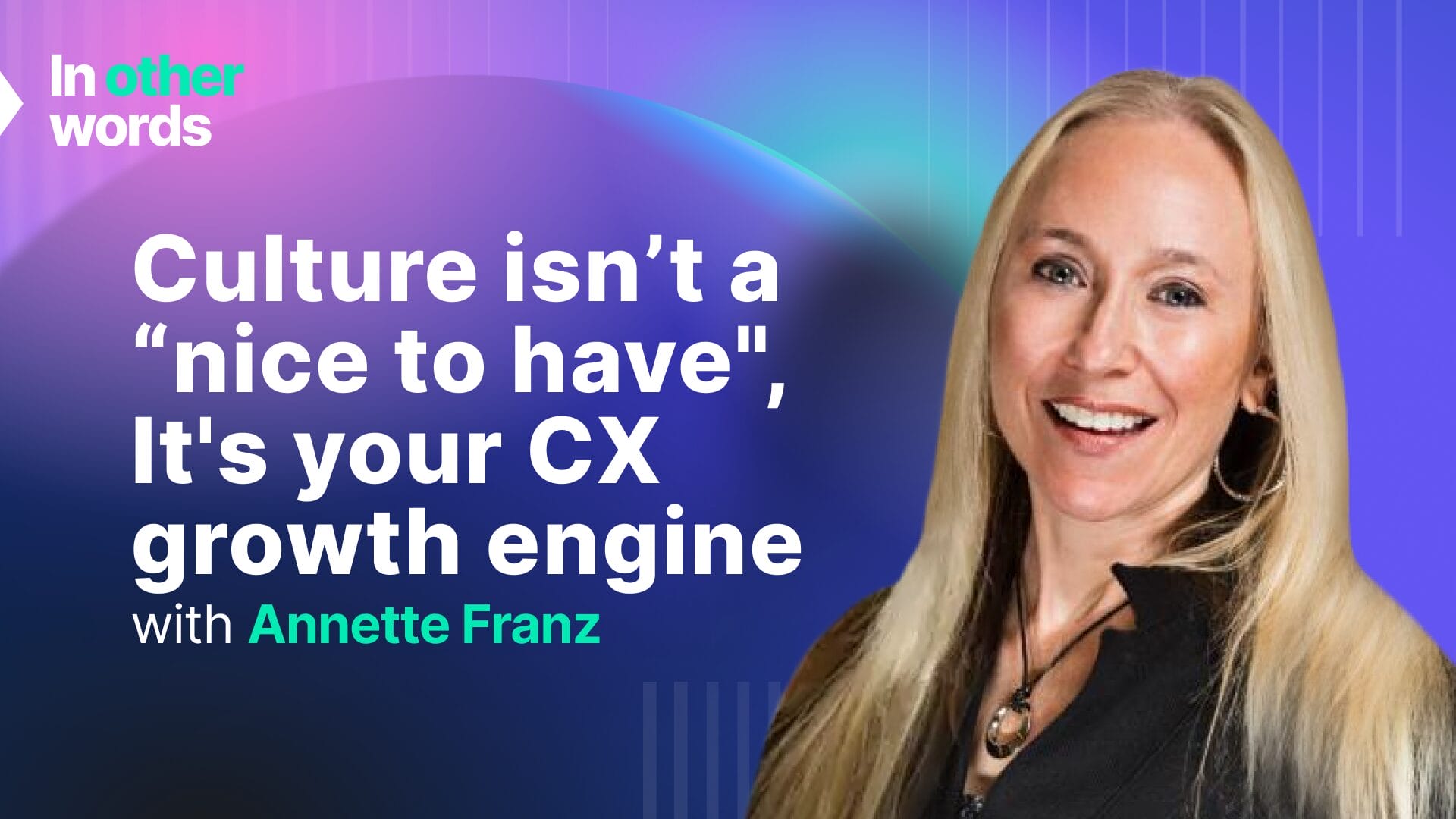 Culture isn’t a “nice to have”, it’s your CX growth engine
